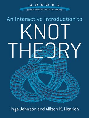 cover image of An Interactive Introduction to Knot Theory